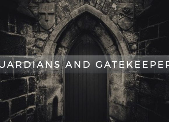 Guardians and Gatekeepers